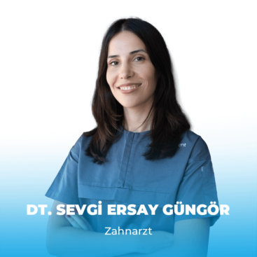 Dt. Sevgi ERSAY GÜNGÖR